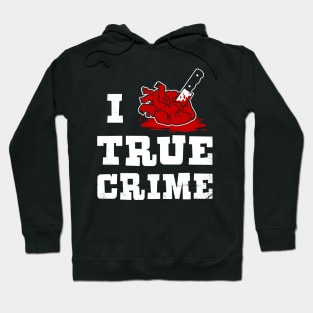 I HEART TRUE CRIME Hoodie